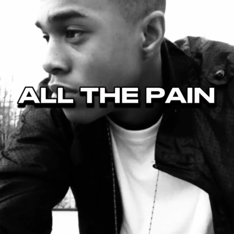 All the Pain | Boomplay Music