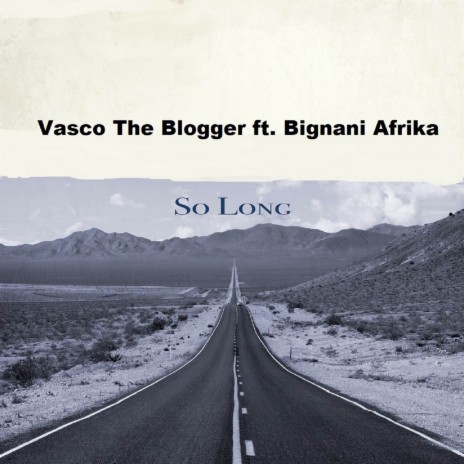 So Long ft. Bignani Afrika | Boomplay Music