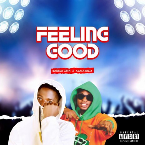 Feeling Good (feat. Ajala Wizzy) | Boomplay Music