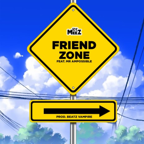 Friendzone ft. Mr. Ampossible | Boomplay Music