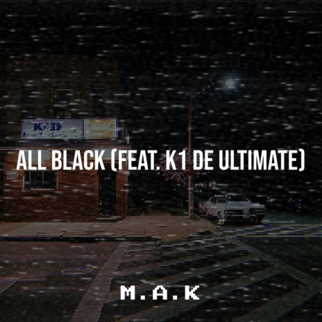 All Black ft. K1 de ultimate | Boomplay Music