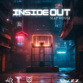 Inside Out (Slap House Mix) ft. Salez lyrics | Boomplay Music