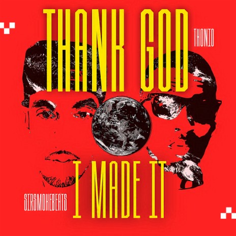 Thank God I Made It ft. SirSmokeBeats | Boomplay Music