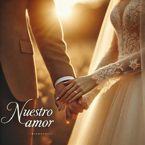 Nuestro amor | Boomplay Music