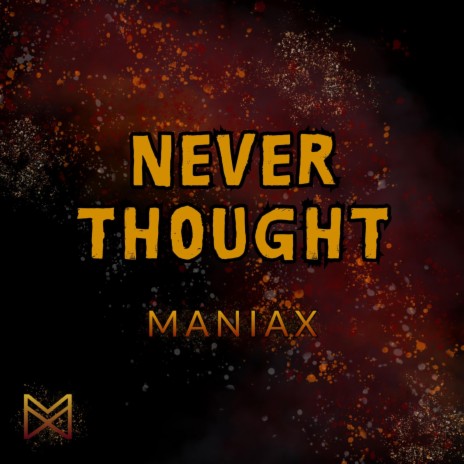 Never Thought | Boomplay Music