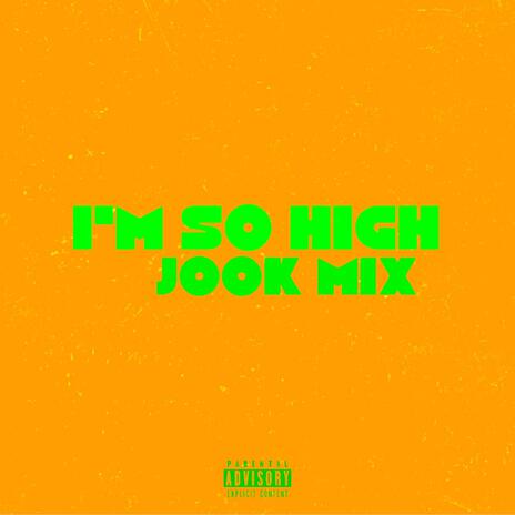 I'm So High Grind Mode (JOOK MIX) | Boomplay Music