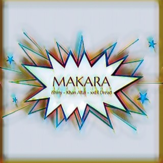 Makara ft. iShiny & xxLil Dread lyrics | Boomplay Music