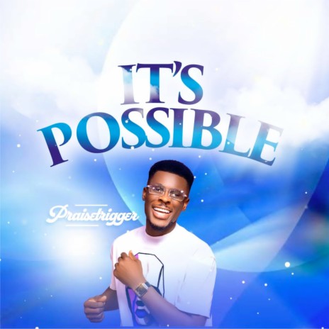 It's Possible | Boomplay Music