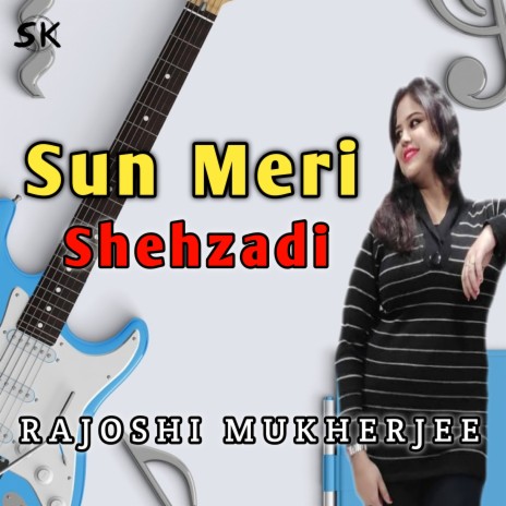 Sun Meri Shehzadi | Boomplay Music