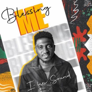 Blessing Me | Boomplay Music