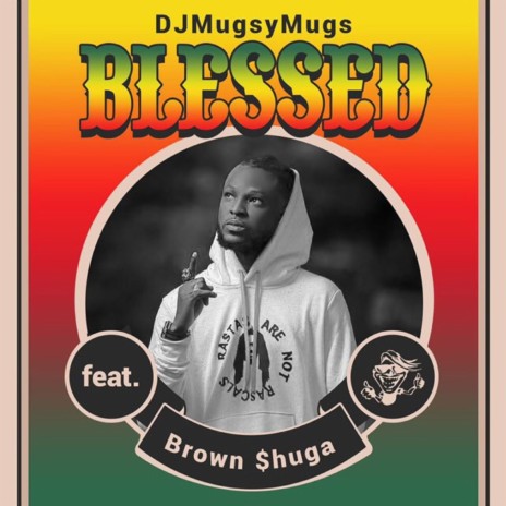 Blessed ft. Brown Shuga | Boomplay Music