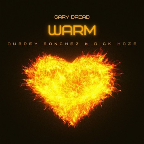 Warm ft. Aubrey Sanchez & Rick Haze | Boomplay Music