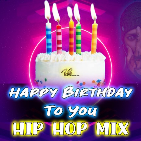 Happy Birthday To You (Hip Hop Mix) | Boomplay Music