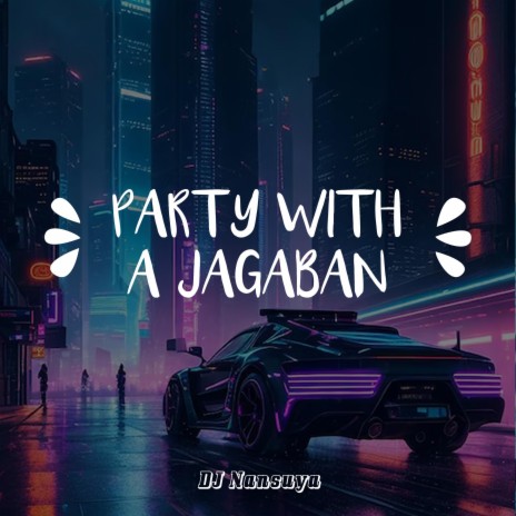 Party With a Jagaban | Boomplay Music