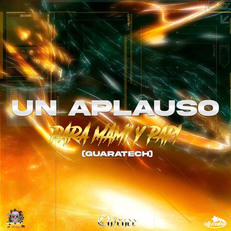 Un Aplauso Para Mami Y Papi (Guaratech) ft. Dj pirata & DJ CUBA | Boomplay Music