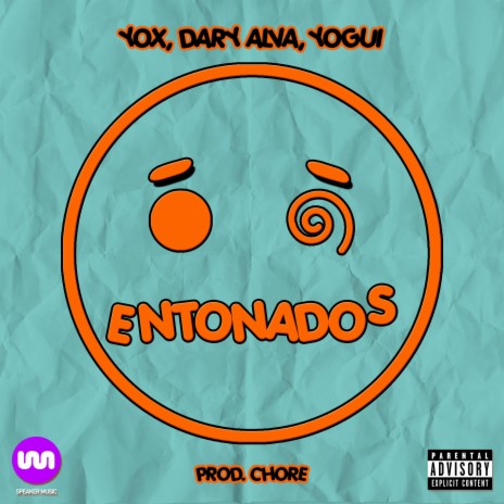Entonados ft. Dary Alva & Yogui | Boomplay Music