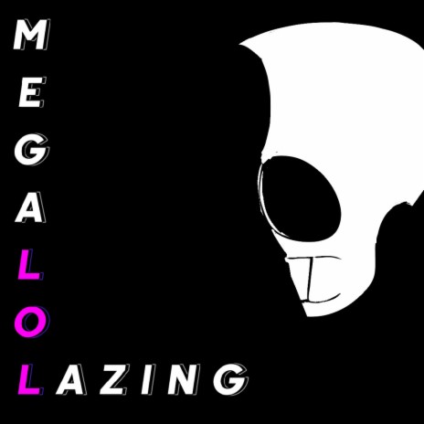 MEGA-lol-AZING | Boomplay Music