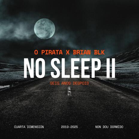 NO SLEEP II ft. Brian BLK | Boomplay Music