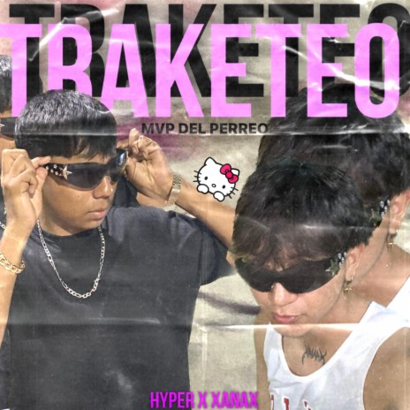 Traketeo ft. Hyper | Boomplay Music