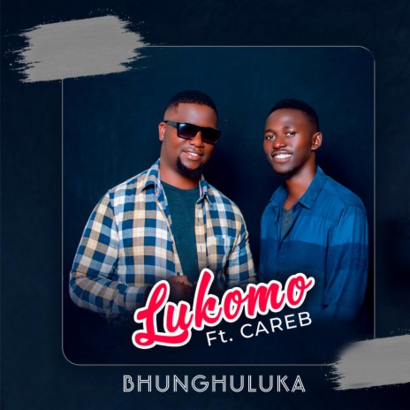 Bhunguluka (feat. Careb) | Boomplay Music