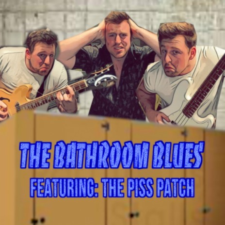 The Bathroom Blues | Boomplay Music