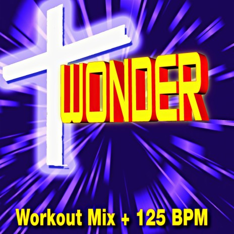 Wonder (Workout Mix + 125 BPM) | Boomplay Music