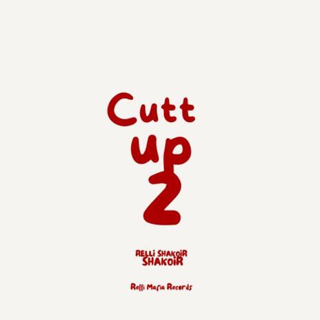 Cutt Up 2 | Boomplay Music