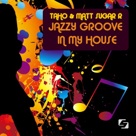 Jazzy Groove in My House (Deep Mix) ft. Matt Sugar R | Boomplay Music