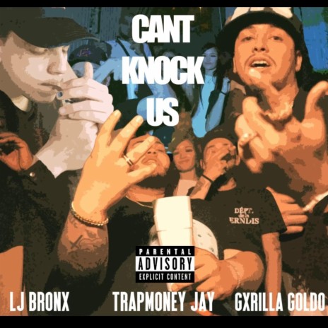 Cant knock us ft. Gxrilla goldo & Trapmoney jay | Boomplay Music