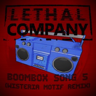 Boombox Song 5 (From Lethal Company) (Wisteria Motif Version)