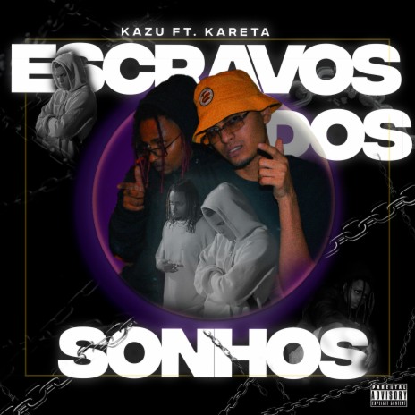 Escravos dos Sonhos ft. Kareta & El Gagö | Boomplay Music