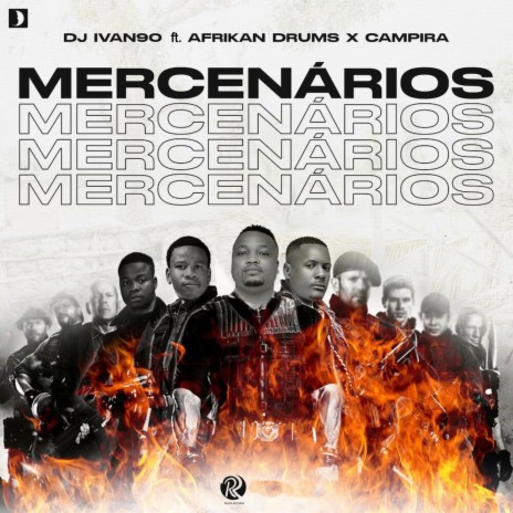 Mercenários (Original Mix) ft. Afrikan Drums & CAMPIRA | Boomplay Music