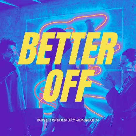 Better Off | Boomplay Music