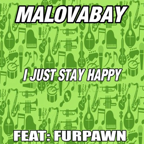 I Just Stay Happy ft. FURPAWN