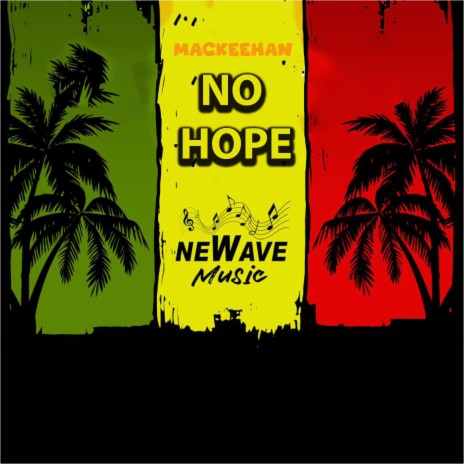 No Hope ft. Mackeehan | Boomplay Music