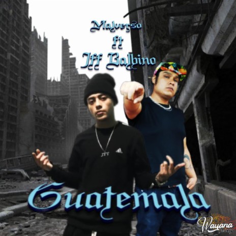 Guatemala ft. JFF Balbino | Boomplay Music