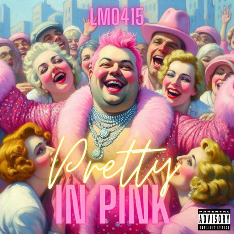 Pretty In Pink | Boomplay Music