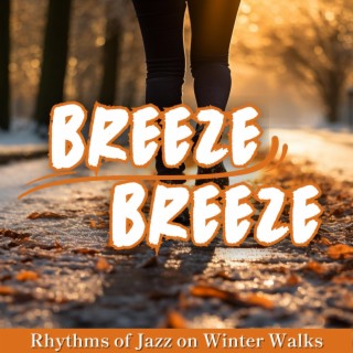 Rhythms of Jazz on Winter Walks