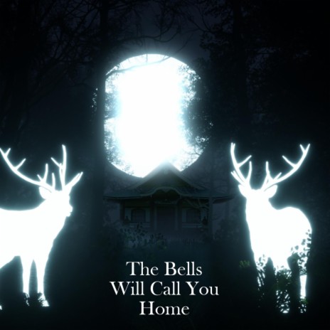 The Bells Will Call You Home | Boomplay Music