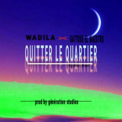 Quitter le quartier | Boomplay Music
