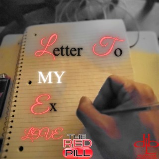 LETTER TO MY EX