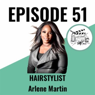 51. Arlene Martin - Hairstylist