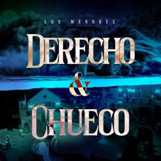 Derecho y Chueco