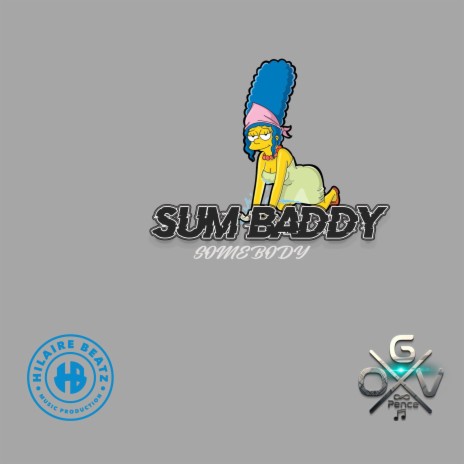 Sum Baddy(Somebody) ft. Xpence | Boomplay Music