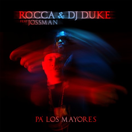 PA' LOS MAYORES ft. DJ Duke & Jossman | Boomplay Music