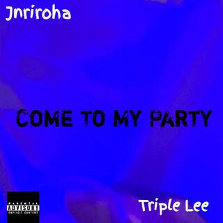 Come To My Party (Speed up)