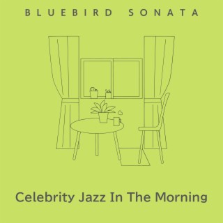 Celebrity Jazz in the Morning