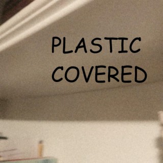Plastic Covered