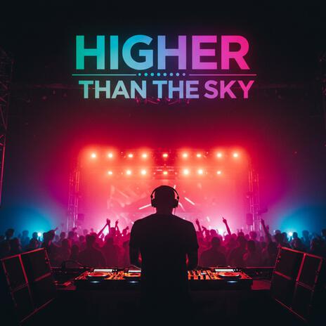 Higher Than The Sky