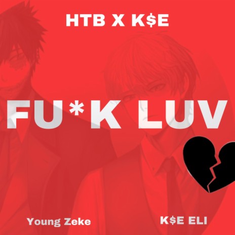 FUCK LUV ft. Young Zeke | Boomplay Music